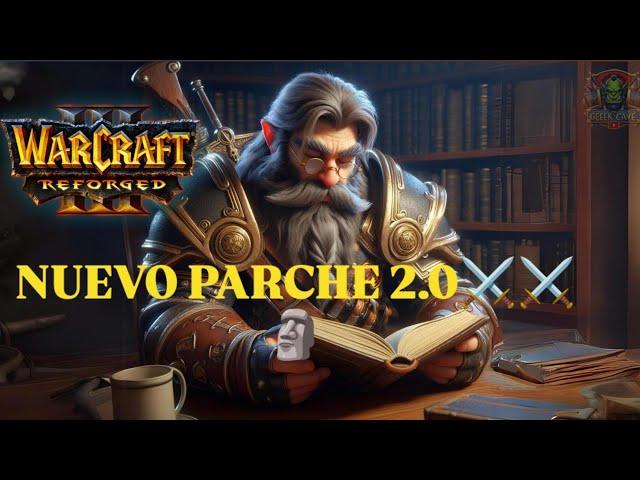 ️NUEVO PARCHE 2.0 WARCRAFT III REFORGED️ | MI OPINIÓN SINCERA.️️