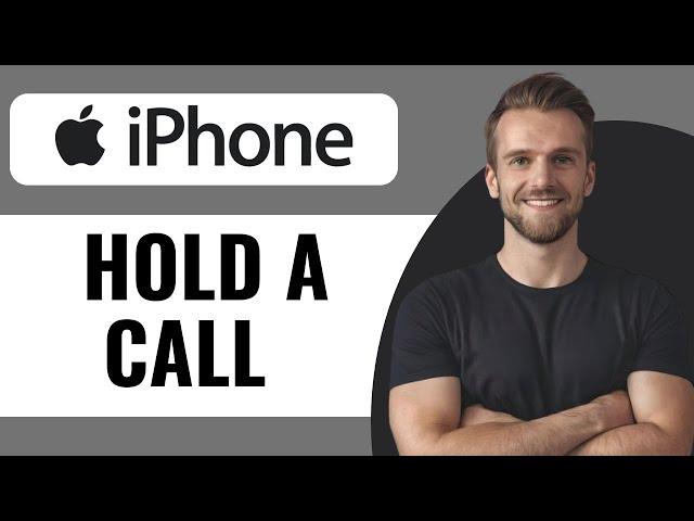 How to Put A Call On Hold In IPhone 15 - Full Guide (2025)