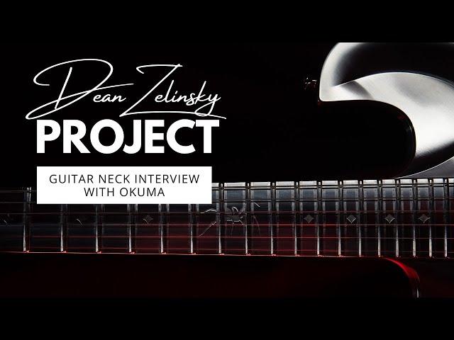 Crafting the Dean Zelinsky Guitar Neck with Okuma