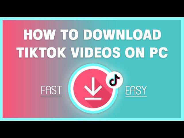 How to Download TikTok Videos on PC Easily