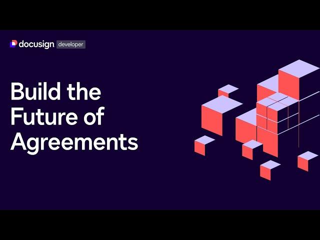 Build with Docusign: The Future of Agreements