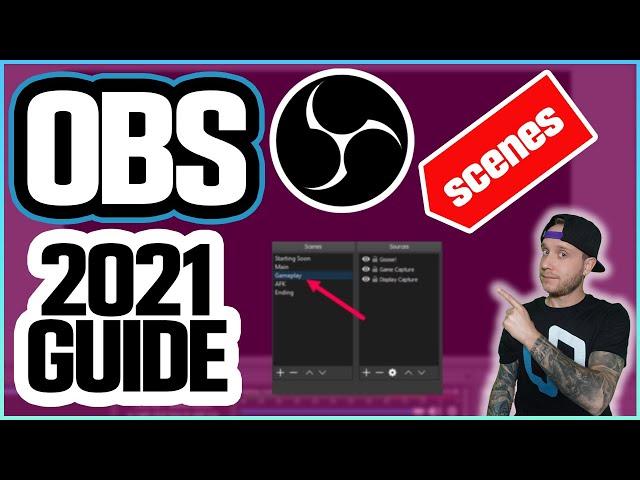 How To Setup Scenes and Sources in OBS Studio ️ 2021 Edition ️