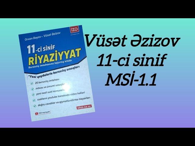 Vüsət Əzizov 11 ci sinif buraxılış imtahanı sınaq toplusu MSİ-1.1