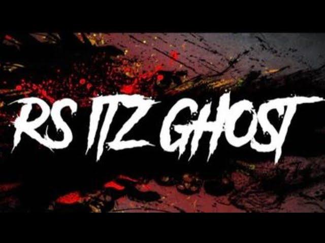 RS ITz Ghost Live Stream