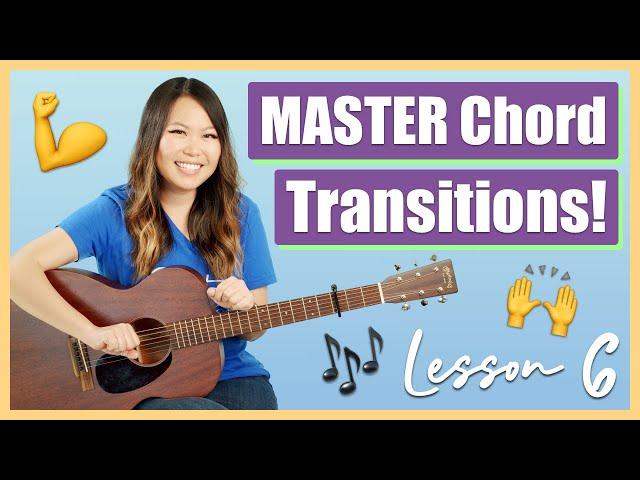 Guitar Lessons for Beginners: Episode 6 - How To Practice Chord Transitions (EASY Way That WORKS!)