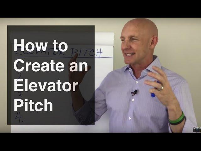 How to Create An Elevator Pitch - Kevin Ward