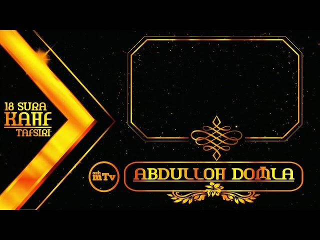 Abdulloh Domla - Zulqarnayn qissasi ¦ Абдуллоҳ Домла - Зулқарнайн қиссаси