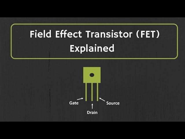 What is Field Effect Transistor (FET)? || Differences between BJT and FET || Types of FET