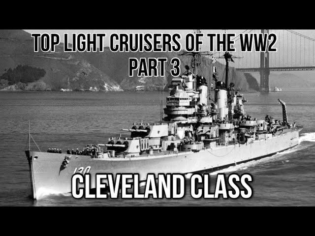 Top Light Cruisers WW2- Part3  Cleveland Class