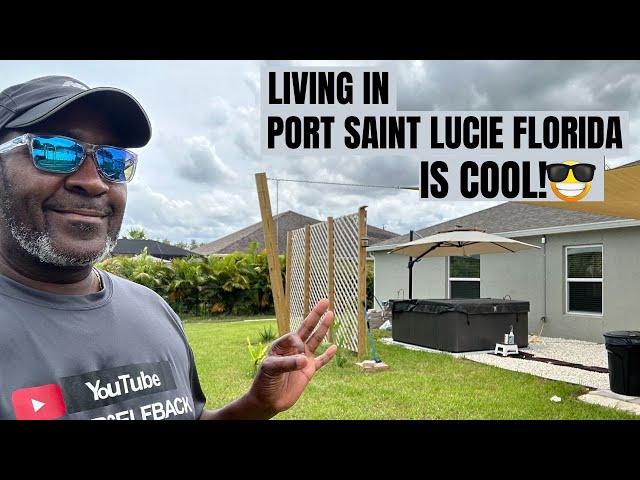 WHY I THINK LIVING IN PORT SAINT LUCIE FLORIDA IS COOL!