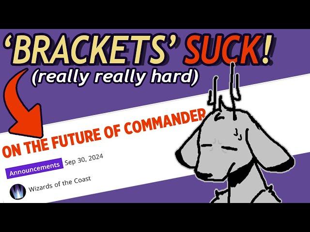 [EDH] Here’s why WotC’s ‘BRACKETS’ are DOOMED…