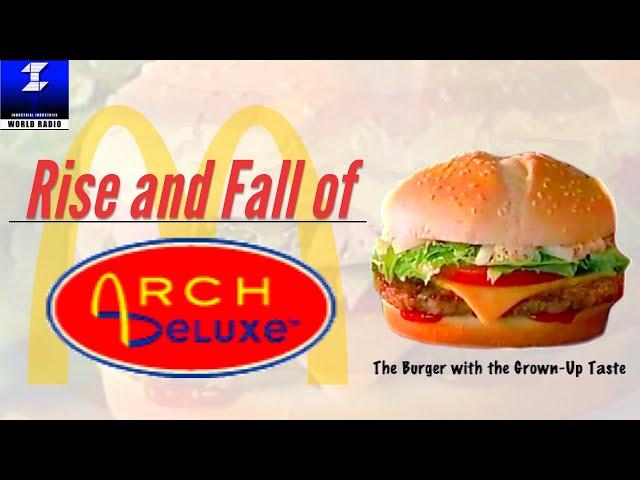 The Rise and Fall of McDonald’s Arch Deluxe