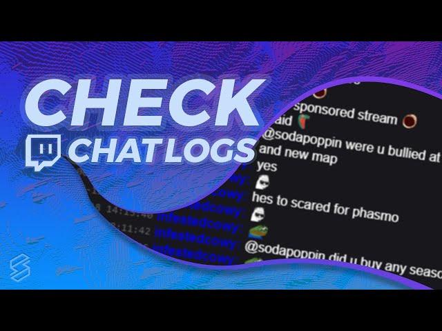 How To Check Twitch Chat Logs (viewer & streamer methods!)