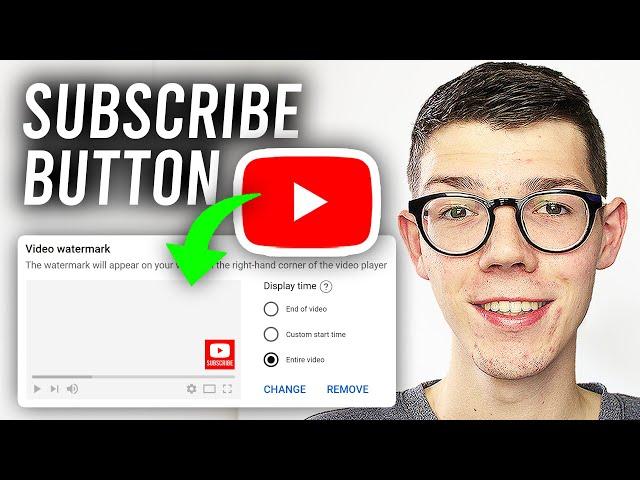 How To Add Subscribe Button Watermark To YouTube Video - Full Guide