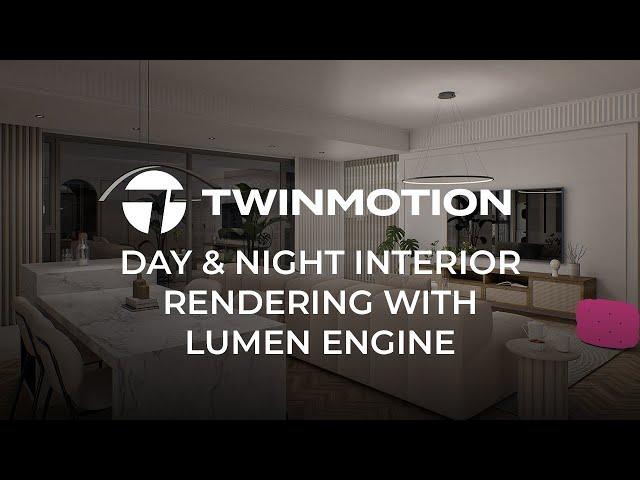 Twinmotion 2024.1 Tutorial - Day & Night interior rendering with Lumen (NO PT)