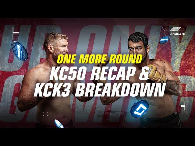 $KARATE: One More Round | KC50 Recap & KCK3 Breakdown