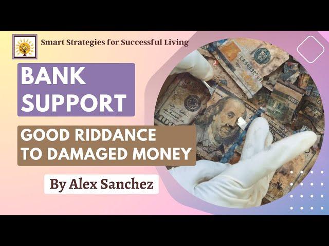 Bank Support: Good Riddance to Damaged Money