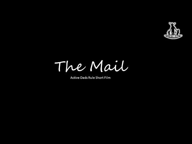 "The Mail"... Active Dads Rule Short Film(HD1080)