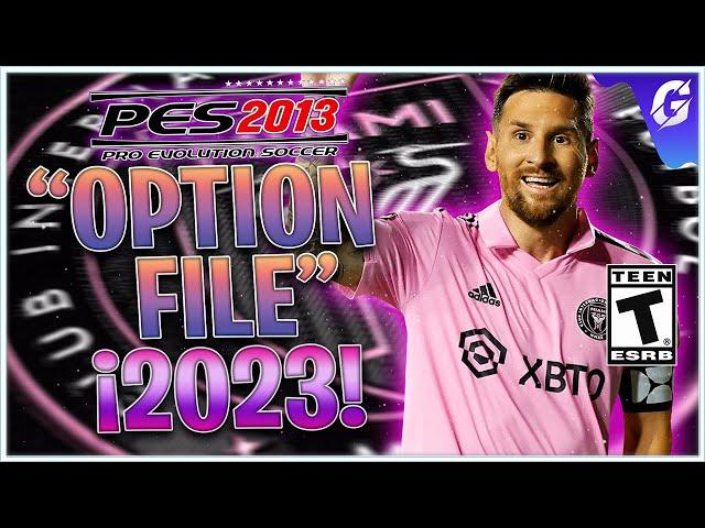 PES 2013  OPTION FILE FINAL (CIERRE DE MERCADO DE VERANO 2023)