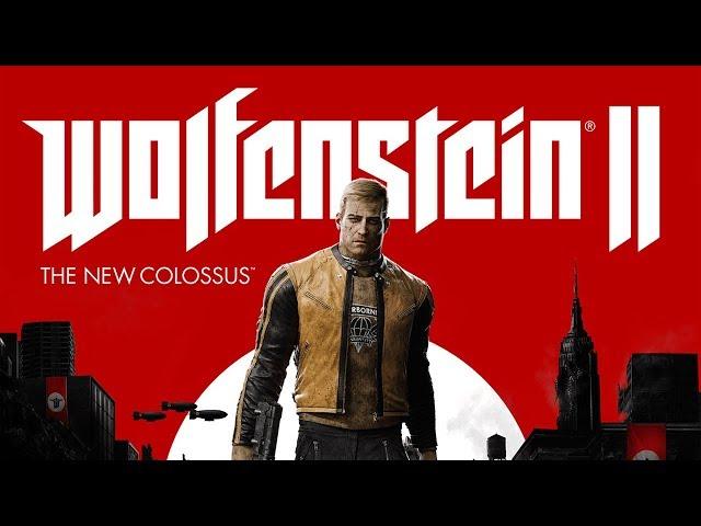 WOLFENSTEIN II: The New Colossus / ЧАСТЬ - 1