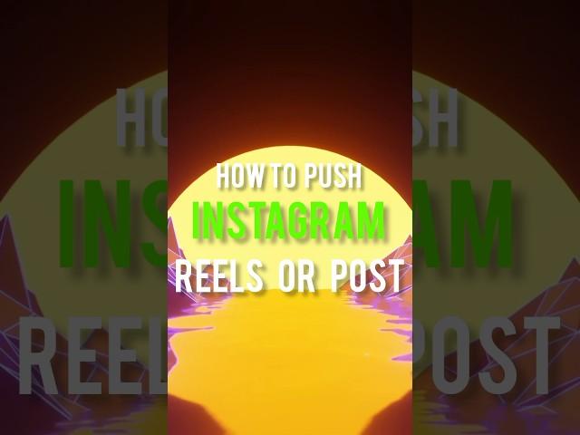 Instagram Algorithm ( Push Reels )