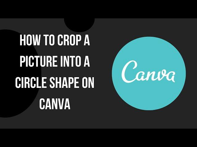 How to Crop a Picture into a Circle Shape on Canva