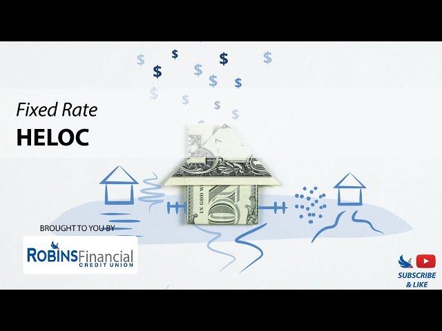 Fixed Rate Home Equity Line of Credit (HELOC): Robins Financial Credit Union