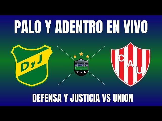 DEFENSA Y JUSTICIA VS UNION | LIGA PROFESIONAL | EN VIVO