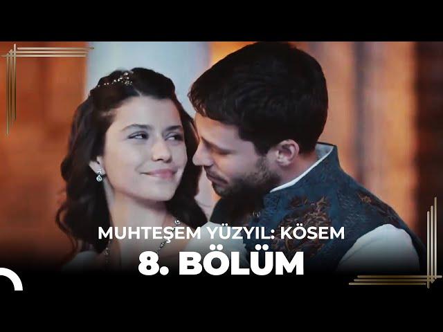 Muhteşem Yüzyıl: Kösem 8. Bölüm