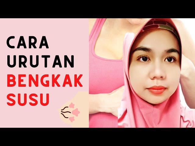 CARA URUTAN BENGKAK SUSU