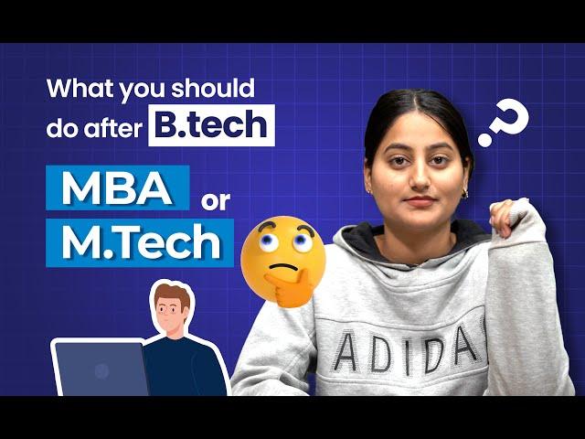 What Should You do after B.tech (MBA or Mtech) ||  Best Career Suggestion by Aj Campus