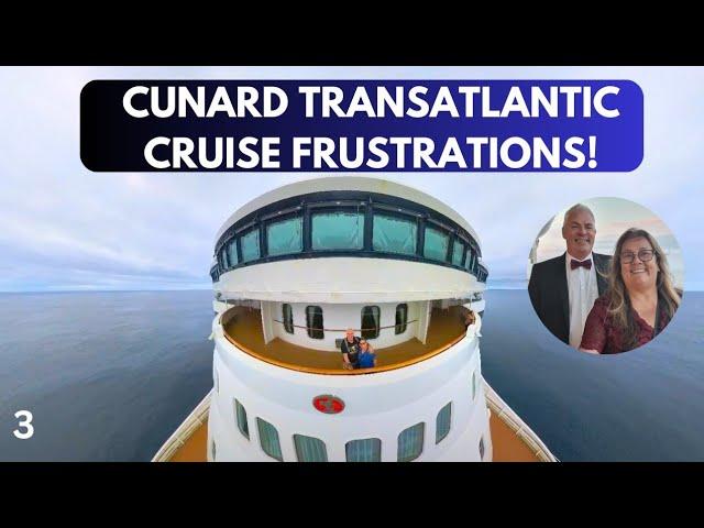 The Highs and Lows of a Transatlantic Cruise on Cunard Queen Mary 2!