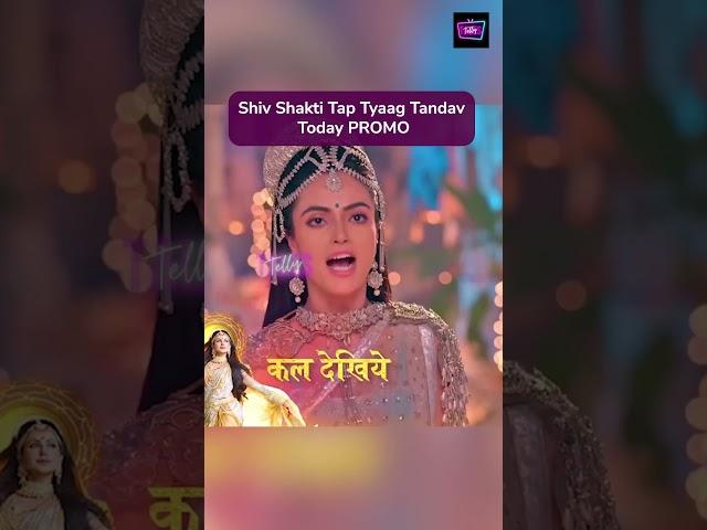 Shiv Shakti Tap Tyaag Tandav Today New PROMO |
