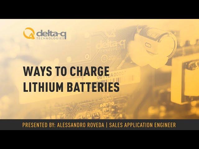 Tech Talks - Ways to Charge Lithium Batteries