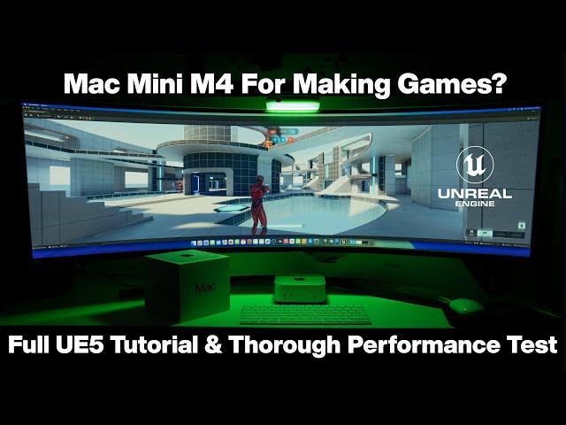 Apple Mac Mini M4 FULL UE5 Tutorial & Performance Benchmarks / Lumen & Nanite Tested