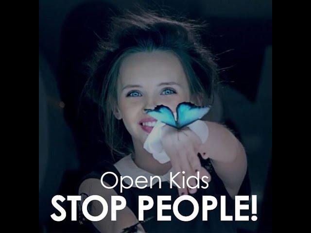 Open Kids - Stop People! (Official Video)