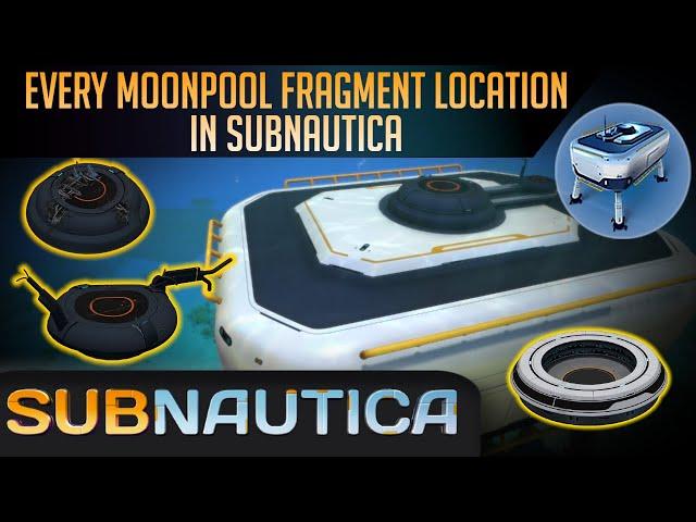 Best Moonpool Fragment Locations! Every Location for Moonpool Fragments in Subnautica