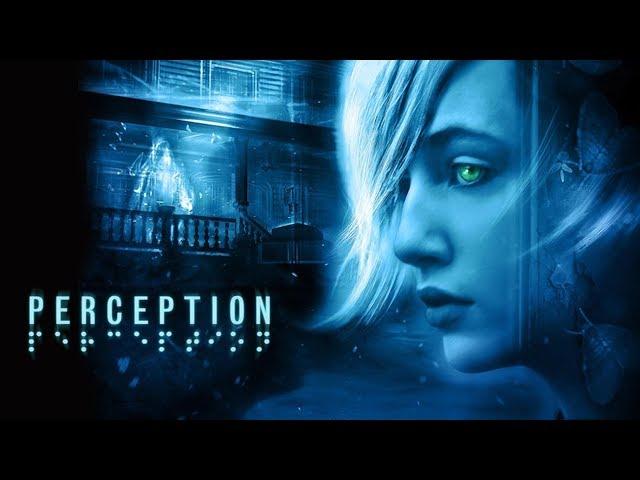 НЕОБЫЧНЫЙ ХОРРОР!!! - ПОВСЮДУ ПРИЗРАКИ?! -  Perception (ПЕРВЫЙ ВЗГЛЯД)