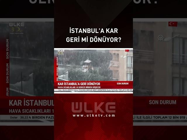 ️️Kar İstanbul'a Geri Mi Dönüyor? #haber