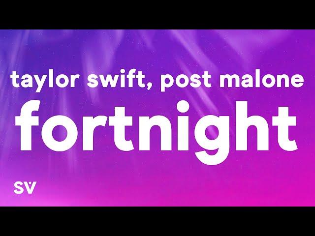 Taylor Swift - Fortnight (Lyrics) ft. Post Malone