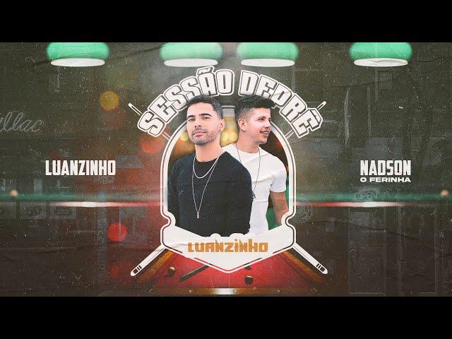 SESSÃO DEPRÊ - Luanzinho Feat. @NadsonOFerinhaOficial  (Áudio e Letra - Lyric Vídeo)