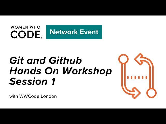 Git and Github Hands On Workshop - Session 1