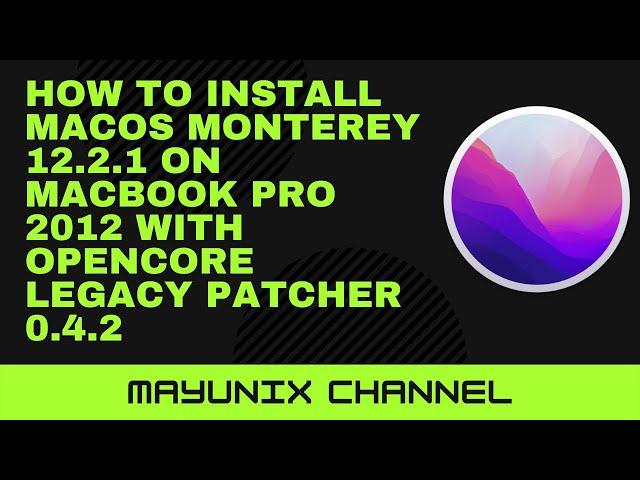 How to Install macOS Monterey 12.2.1 on Unsupported Mac with Opencore Legacy Patcher 0.4.2