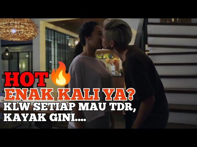 07 || Full Hot [18+] // No Sensor Adegan Ciuman Anya Geraldine & Bio One