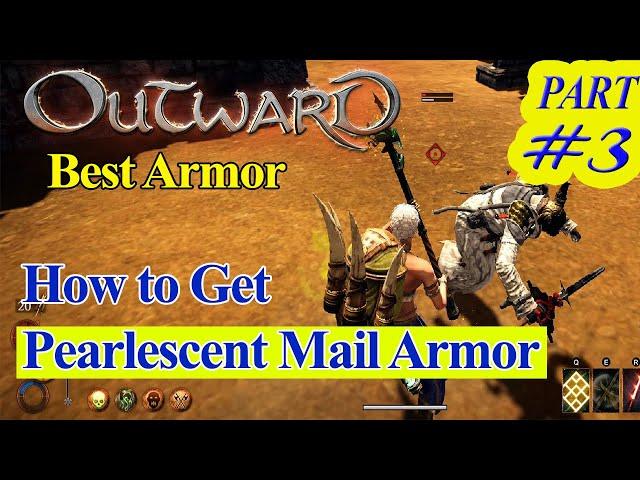 Outward Best Armor: How to Get Pearlescent Mail Armor