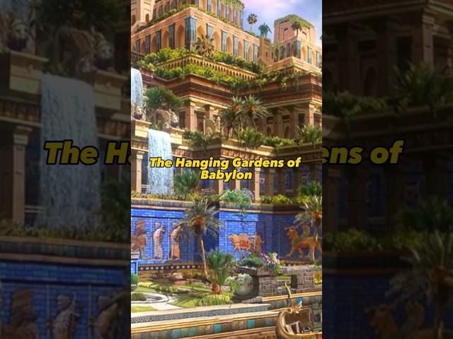 THE HANGING GARDENS OF BABYLON - one of seven wonders of the ancient world #babylon #history