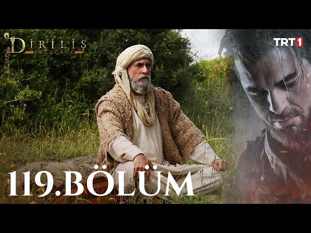 Diriliş Ertuğrul 119. Bölüm