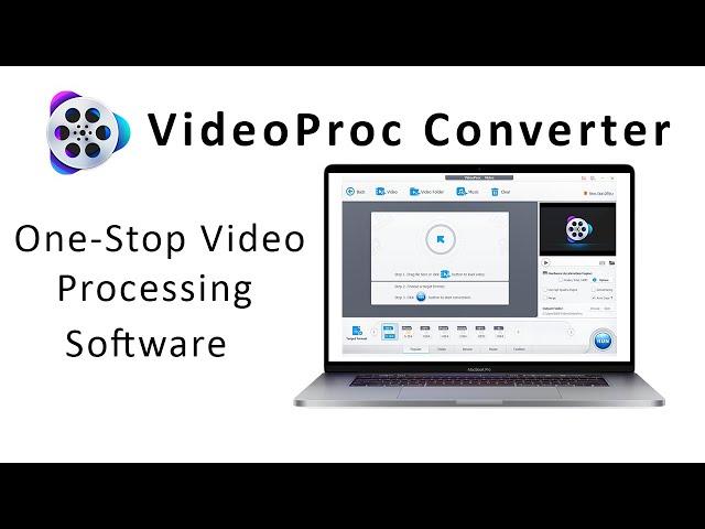 VideoProc Converter - One-Stop Video Processing Software