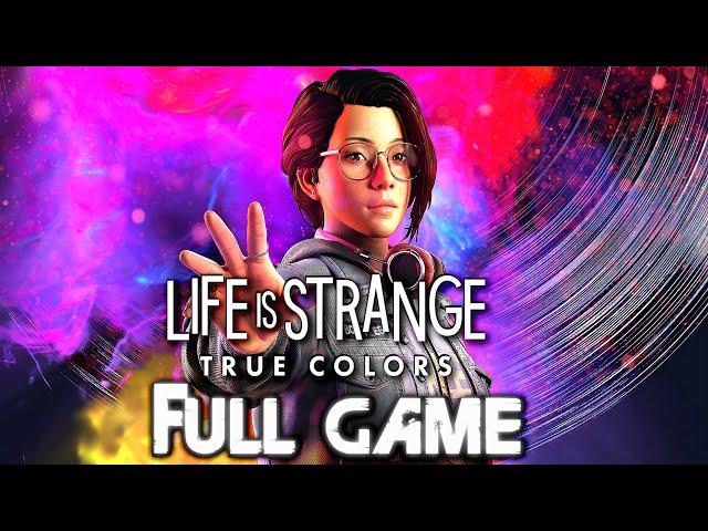 LIFE IS STRANGE TRUE COLORS Gameplay Walkthrough FULL GAME (4K 60FPS RTX) No Commentary