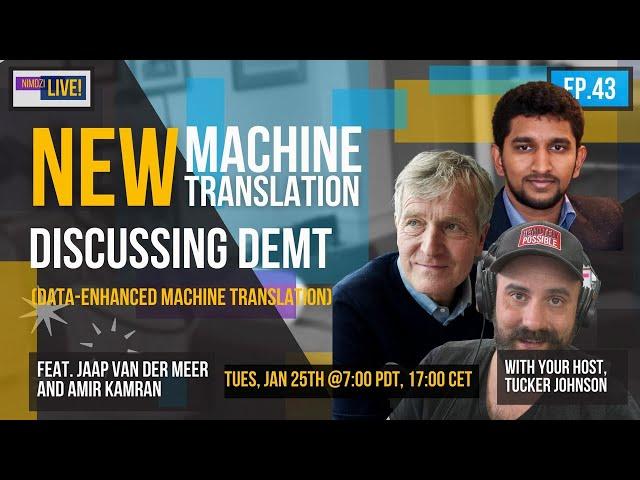 The New MT: Data-Enhanced Machine Translation (feat. Jaap van der Meer and Amir Kamran)